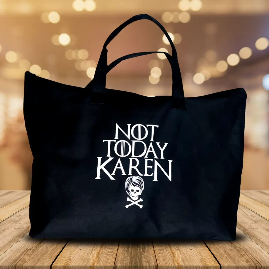 Not Today Karen Canvas Tote Bag – UK Funny Accessories